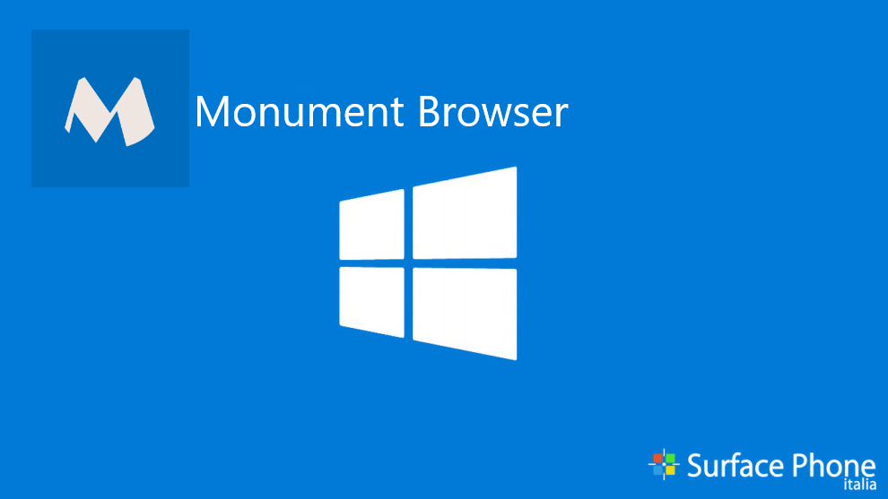 Monument Browser, una valida alternativa a Microsoft Edge su Windows 10 e Windows 10 Mobile