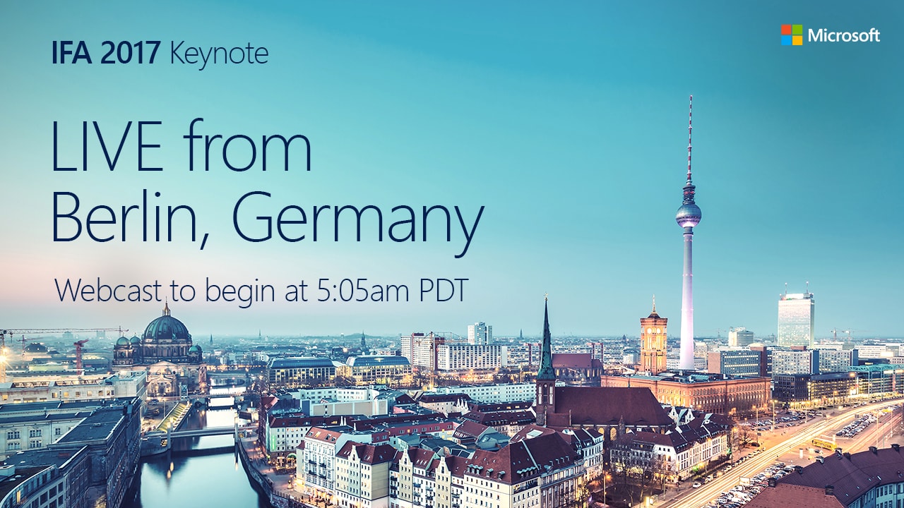 IFA 2017: seguite l’evento Microsoft insieme a noi!