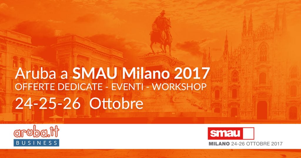 Aruba partecipa a SMAU Milano per presentare Global Cloud Data Center e i suoi servizi