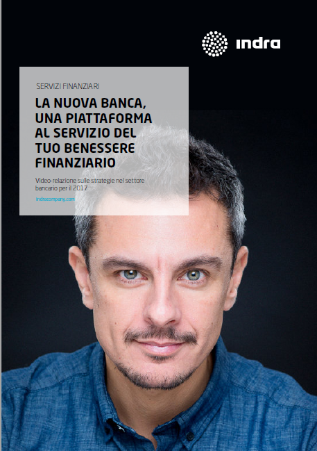 Indra: la banca deve adottare il modello “open platform”