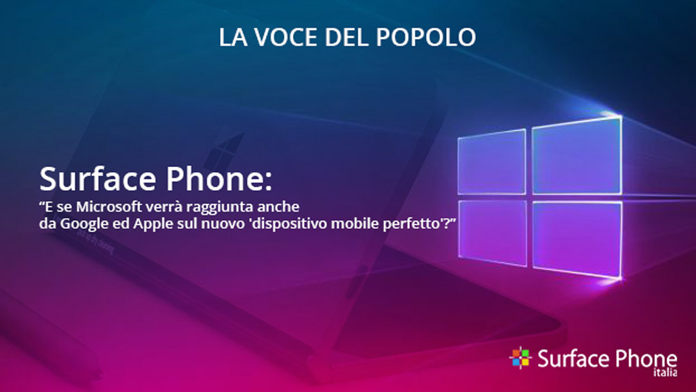Surface Phone: “E se Microsoft verrà raggiunta anche da Google ed Apple sul nuovo ‘dispositivo mobile perfetto’?” [LA VOCE DEL POPOLO]