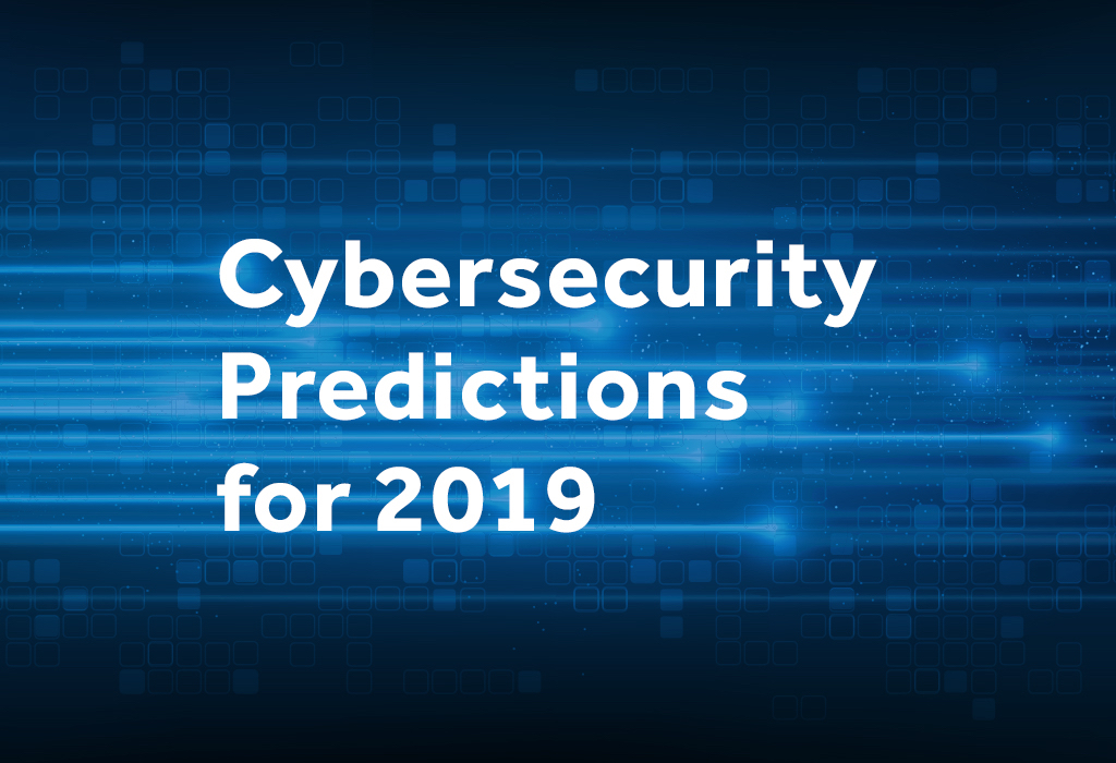 cybersecurity predictions 2019