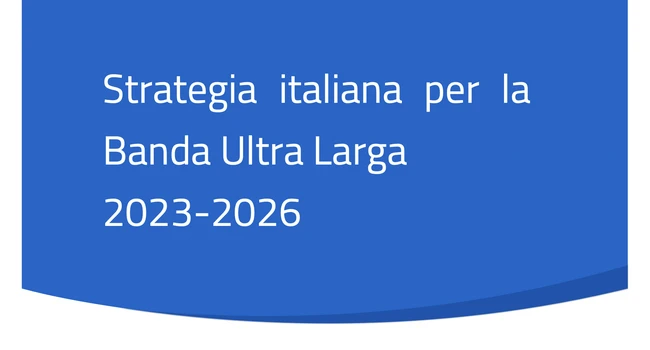 Strategia italiana per la Banda Ultra Larga: più servizi e incentivi